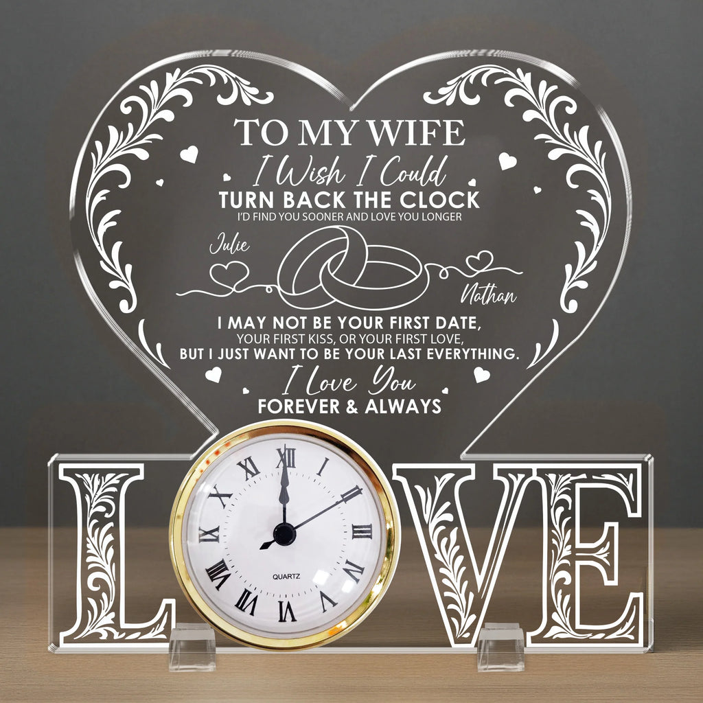I Wish I Could Turn Back The Clock Anniversary Gift - Personalized Acrylic Desk Clock